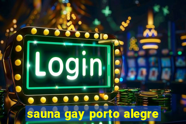 sauna gay porto alegre